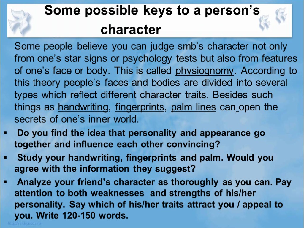 Some possible keys to a person’s character Some people believe you can judge smb’s